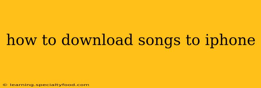 how to download songs to iphone