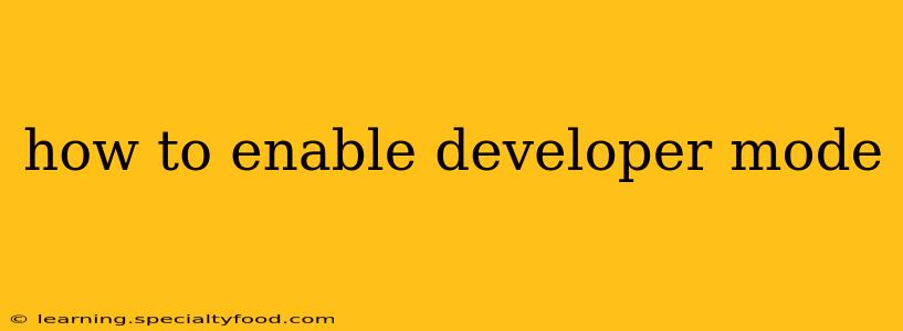 how to enable developer mode