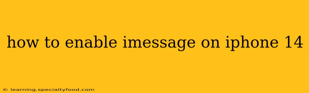 how to enable imessage on iphone 14