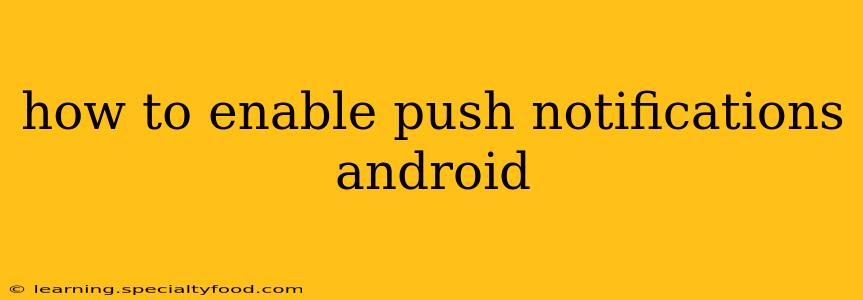 how to enable push notifications android