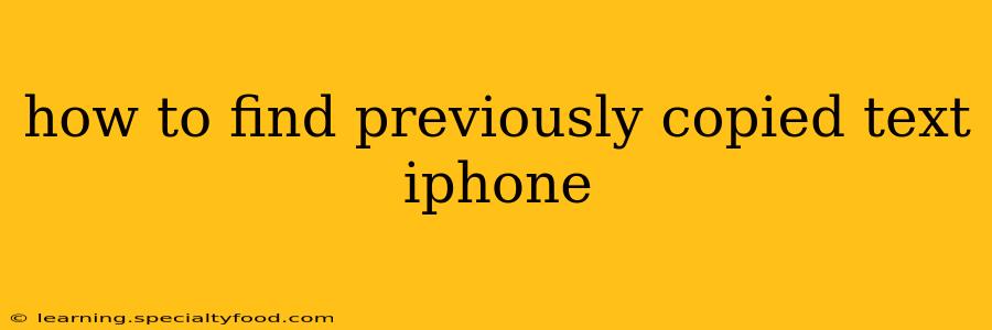 how to find previously copied text iphone