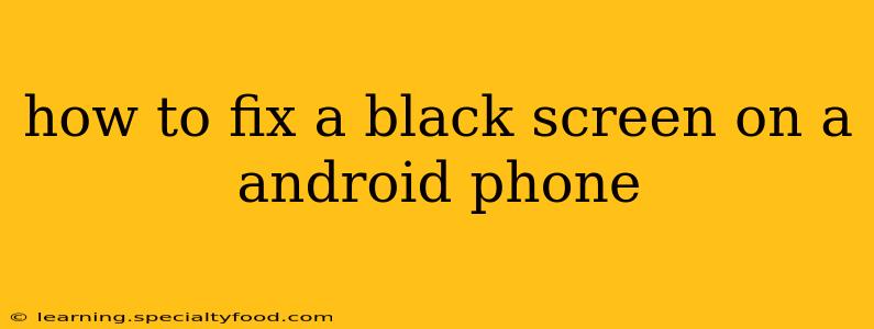 how to fix a black screen on a android phone
