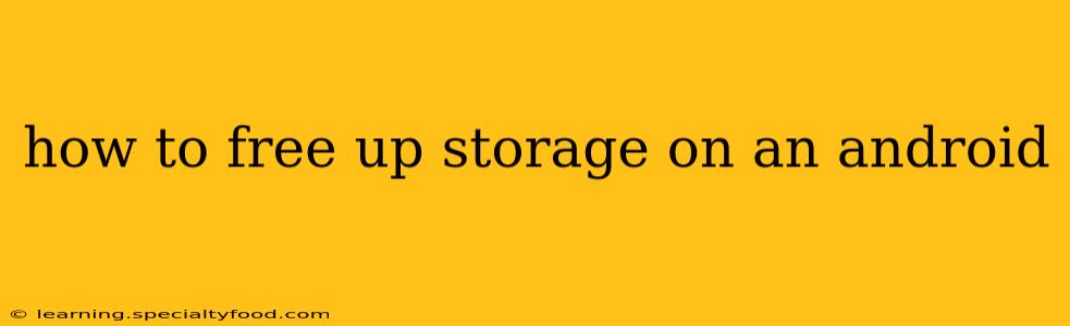 how to free up storage on an android