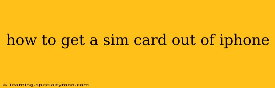 how to get a sim card out of iphone