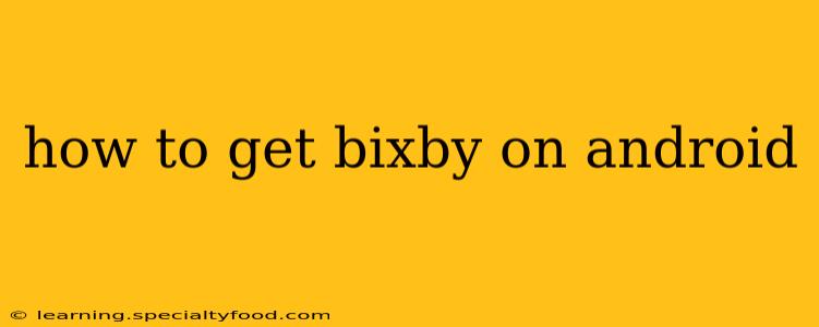 how to get bixby on android