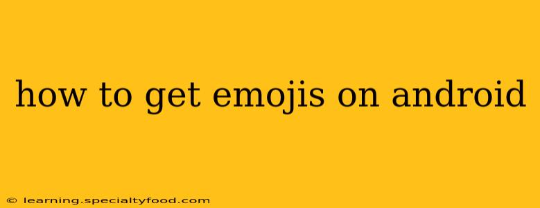 how to get emojis on android