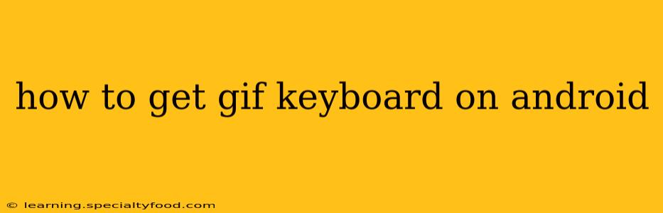 how to get gif keyboard on android