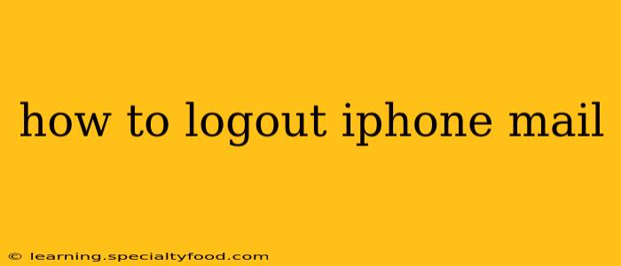 how to logout iphone mail