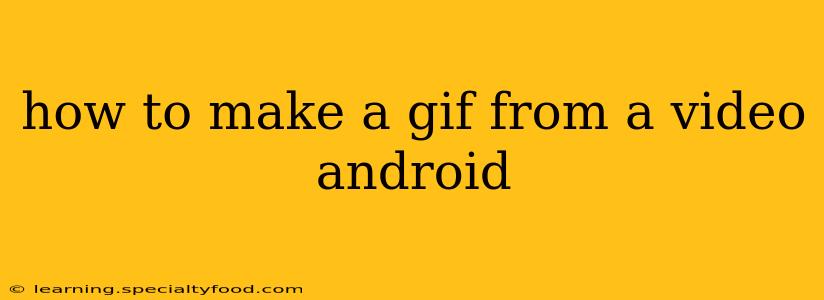 how to make a gif from a video android