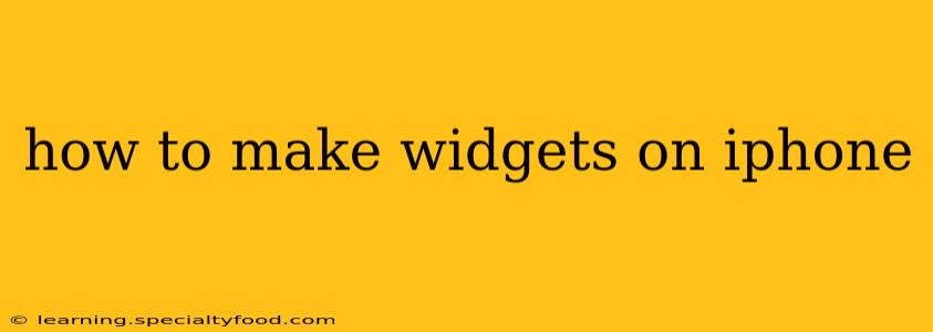 how to make widgets on iphone
