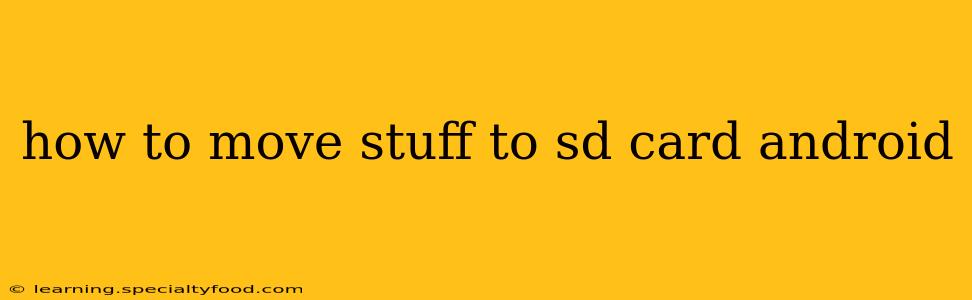 how to move stuff to sd card android