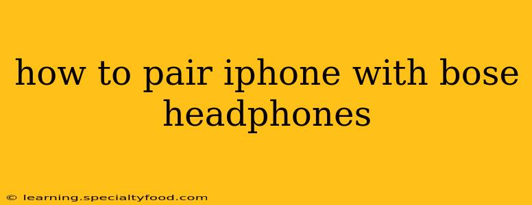 how to pair iphone with bose headphones