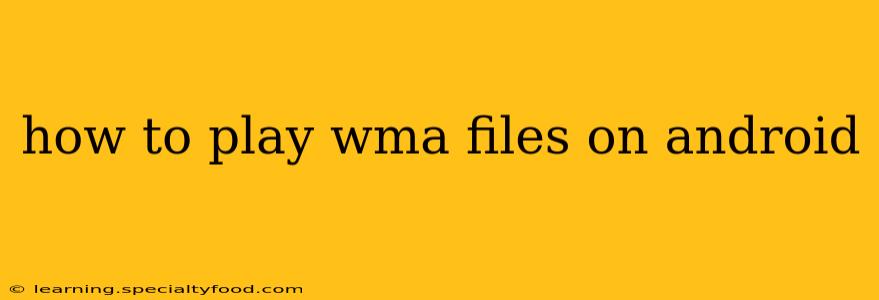 how to play wma files on android