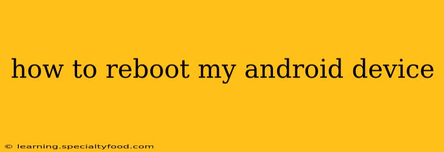 how to reboot my android device
