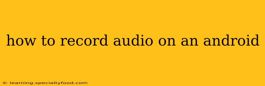how to record audio on an android