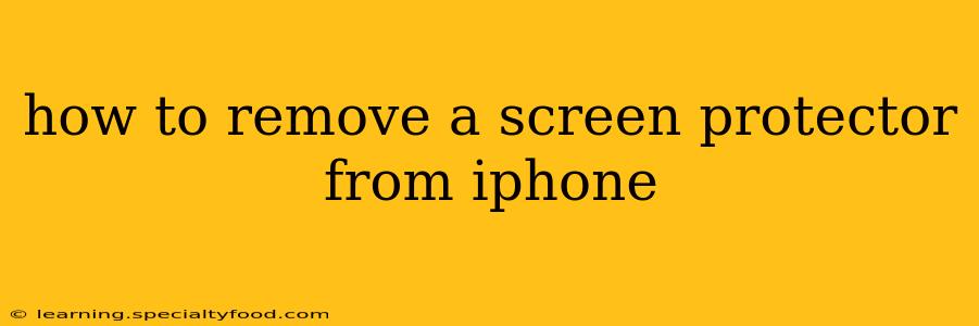 how to remove a screen protector from iphone