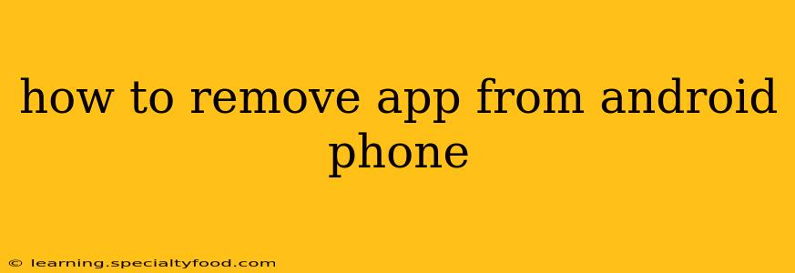 how to remove app from android phone