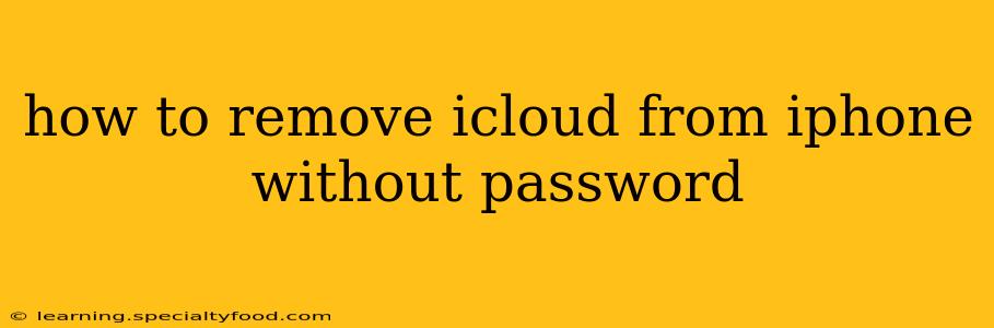 how to remove icloud from iphone without password