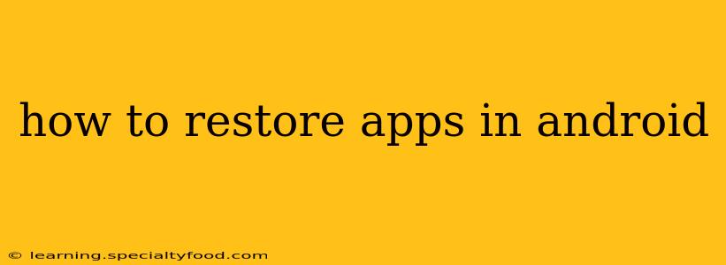 how to restore apps in android
