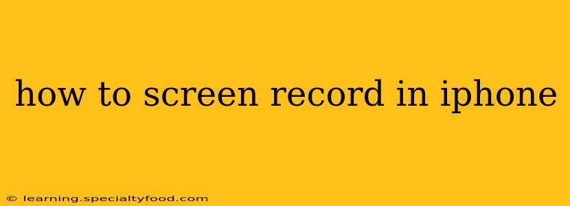 how to screen record in iphone