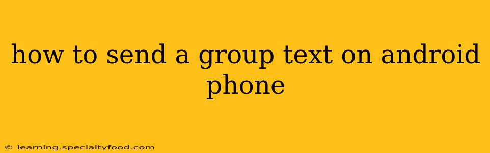 how to send a group text on android phone