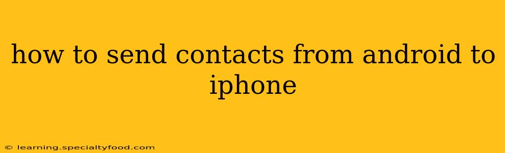 how to send contacts from android to iphone