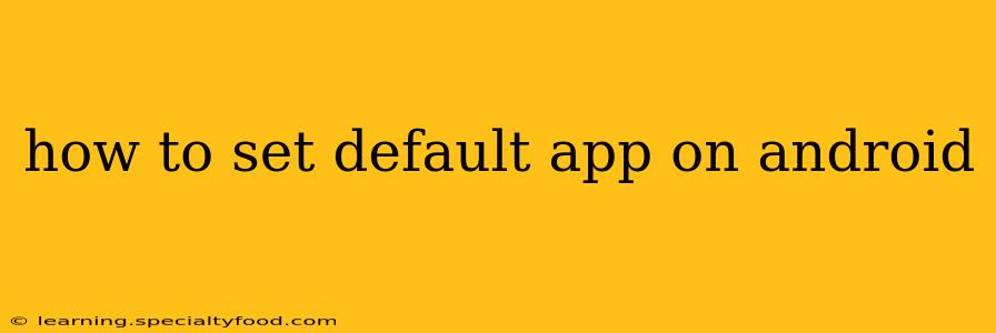 how to set default app on android