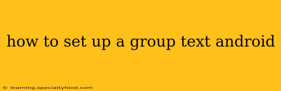 how to set up a group text android