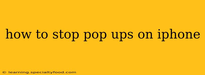 how to stop pop ups on iphone