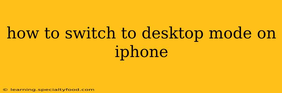 how to switch to desktop mode on iphone
