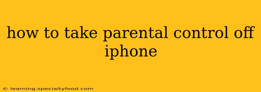 how to take parental control off iphone