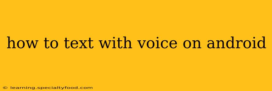 how to text with voice on android