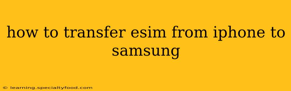 how to transfer esim from iphone to samsung