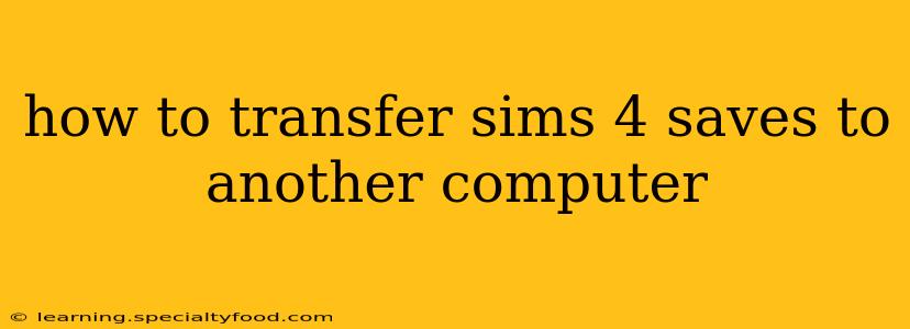 how to transfer sims 4 saves to another computer