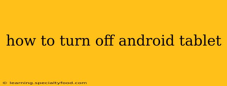 how to turn off android tablet
