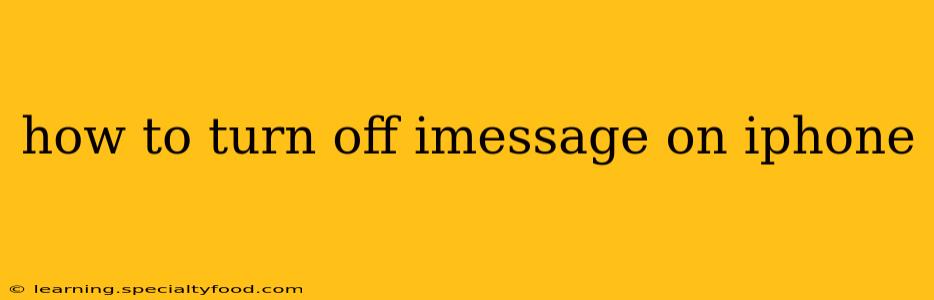 how to turn off imessage on iphone