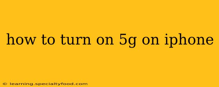 how to turn on 5g on iphone