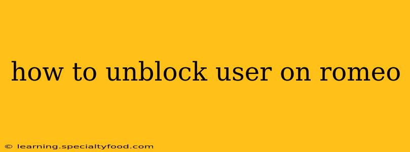 how to unblock user on romeo