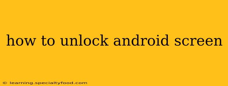 how to unlock android screen
