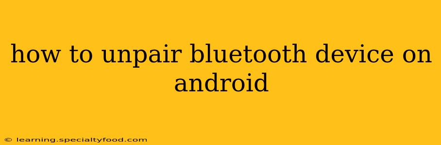 how to unpair bluetooth device on android