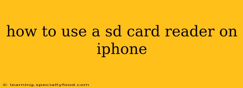 how to use a sd card reader on iphone