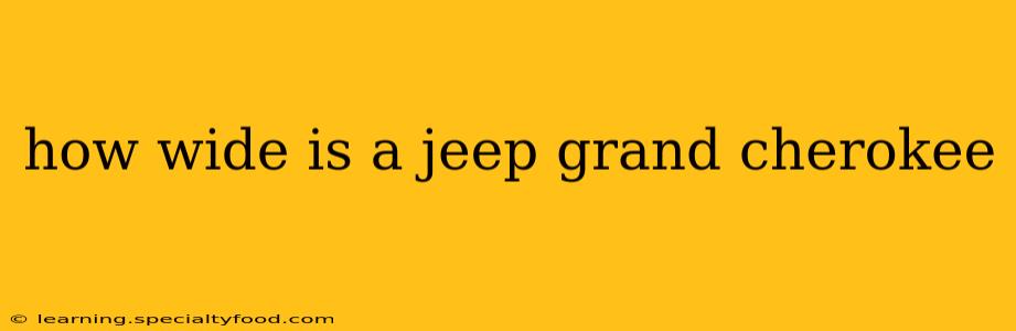 how wide is a jeep grand cherokee