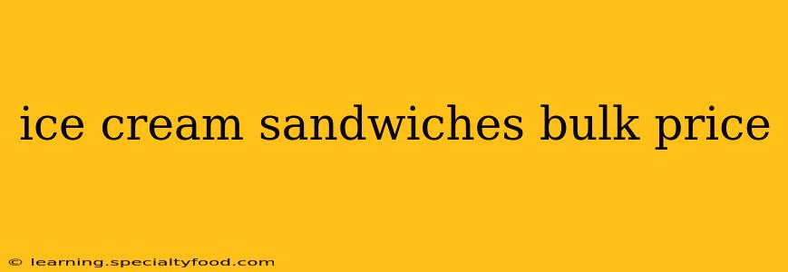 ice cream sandwiches bulk price