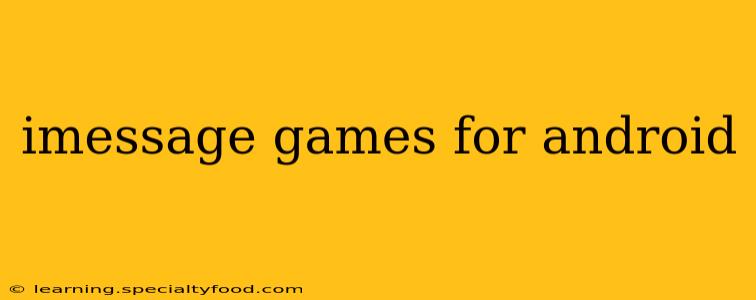imessage games for android