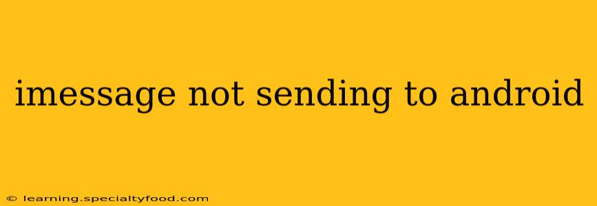 imessage not sending to android