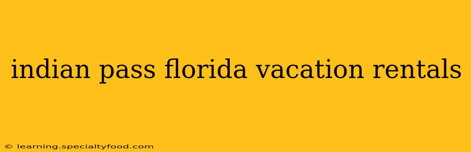 indian pass florida vacation rentals