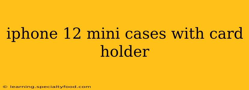 iphone 12 mini cases with card holder