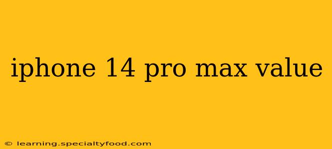 iphone 14 pro max value