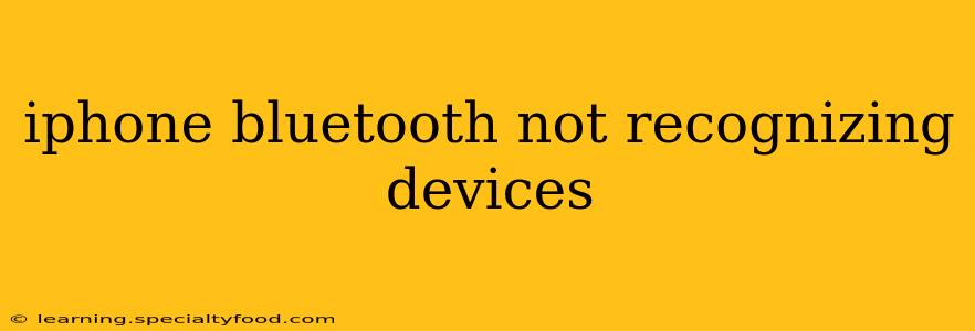 iphone bluetooth not recognizing devices