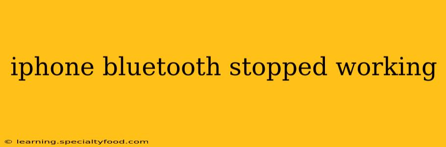 iphone bluetooth stopped working